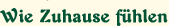 Wie Zuhause fhlen